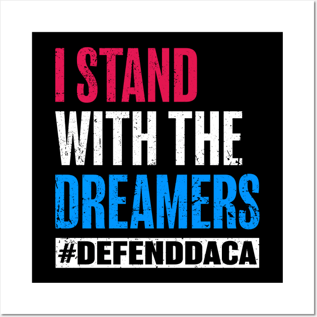 I Stand With Dreamers Wall Art by Eyes4